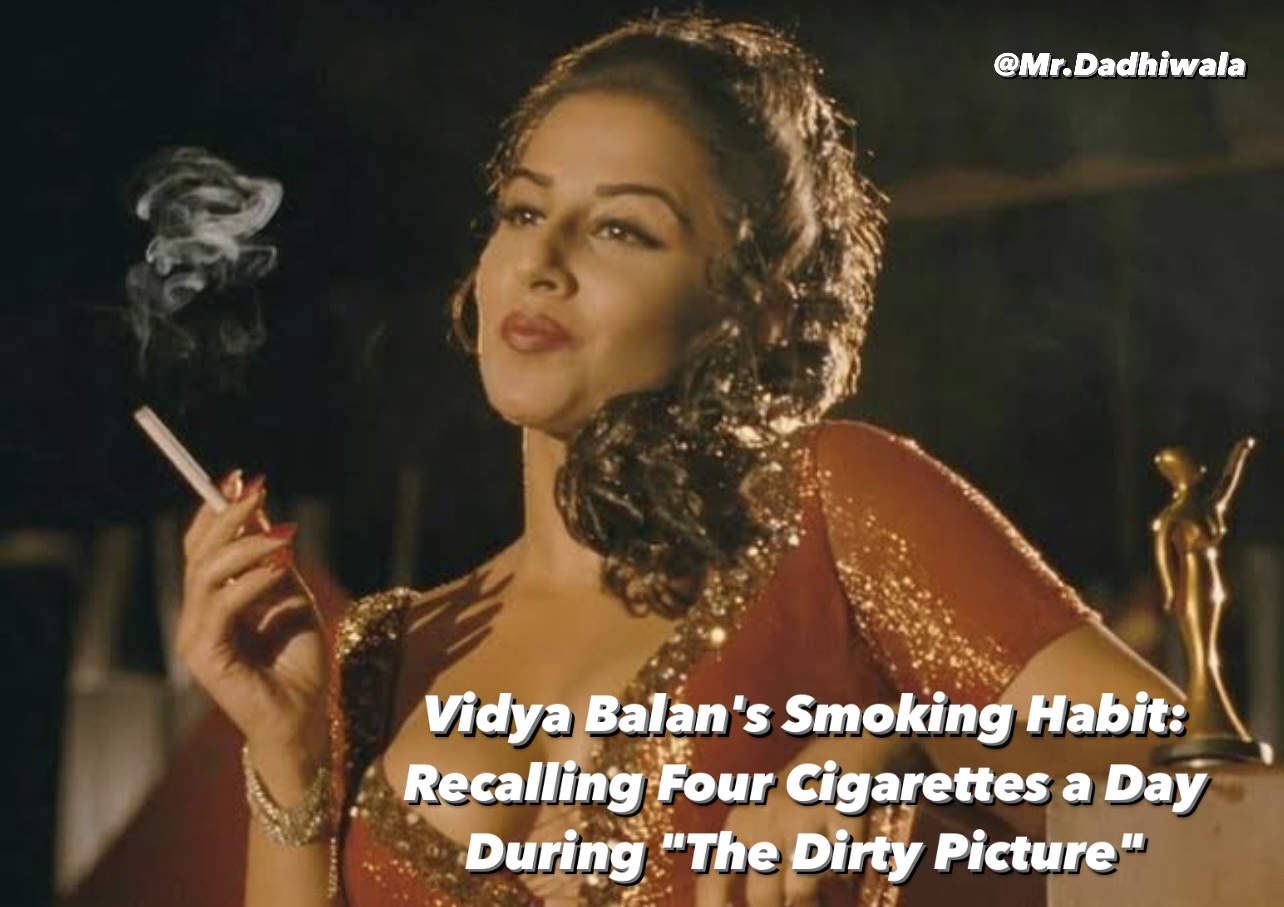 Vidya Balan’s Smoking Habit: Recalling Four Cigarettes a Day During “The Dirty Picture”